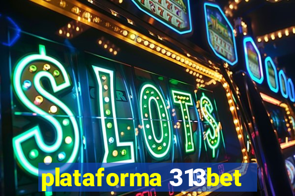 plataforma 313bet